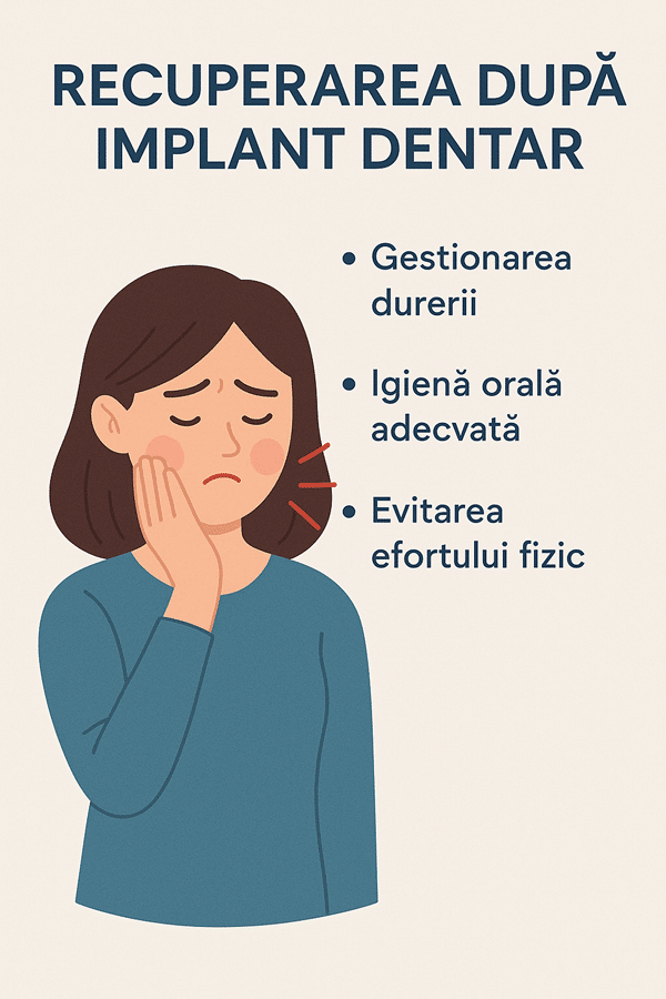 recuperarea dupa implant dentar: gestionarea durerii, igiena orala adecvata, evitare efort fizic